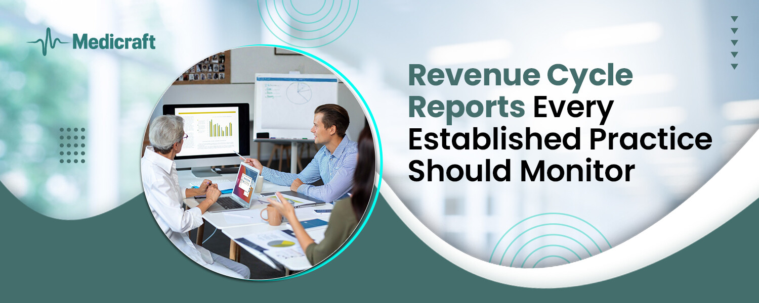Revenue cycle reports for medical practice